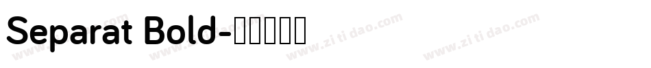Separat Bold字体转换